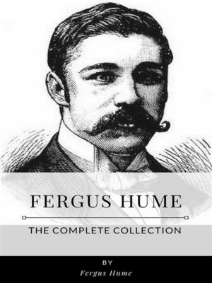 cover image of Fergus Hume &#8211; the Complete Collection